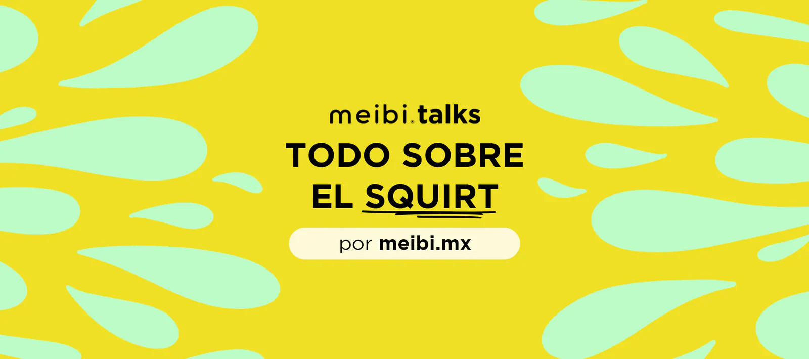 TODO SOBRE EL SQUIRT: ¿QUÉ ES Y CÓMO PROVOCARLO?