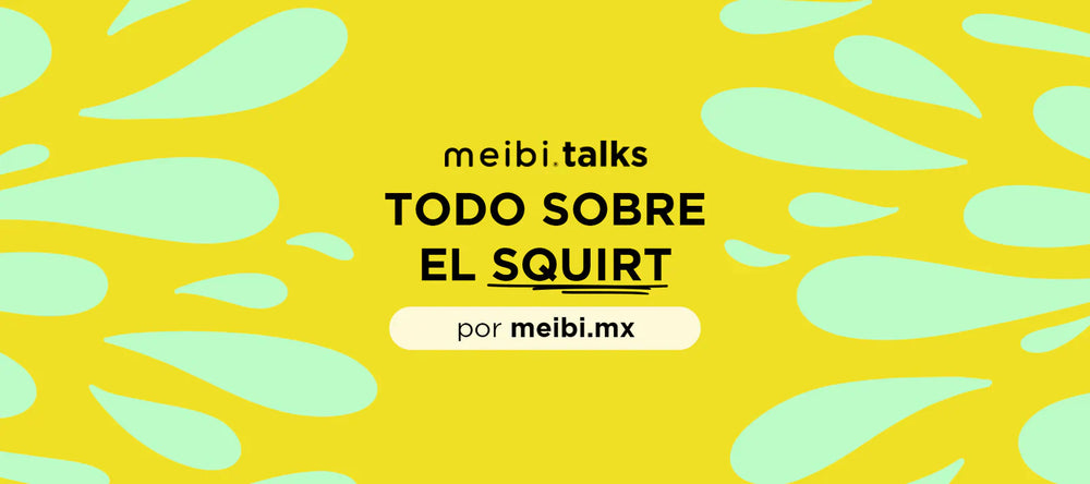 TODO SOBRE EL SQUIRT: ¿QUÉ ES Y CÓMO PROVOCARLO?