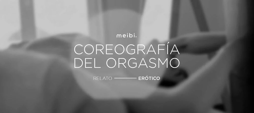 La coreografía del orgasmo